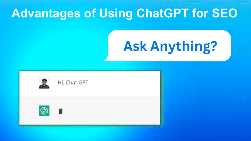 Top Five Advantages of Using ChatGPT for SEO