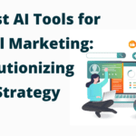 10 Best AI Tools for Digital Marketing: Revolutionizing Your Strategy