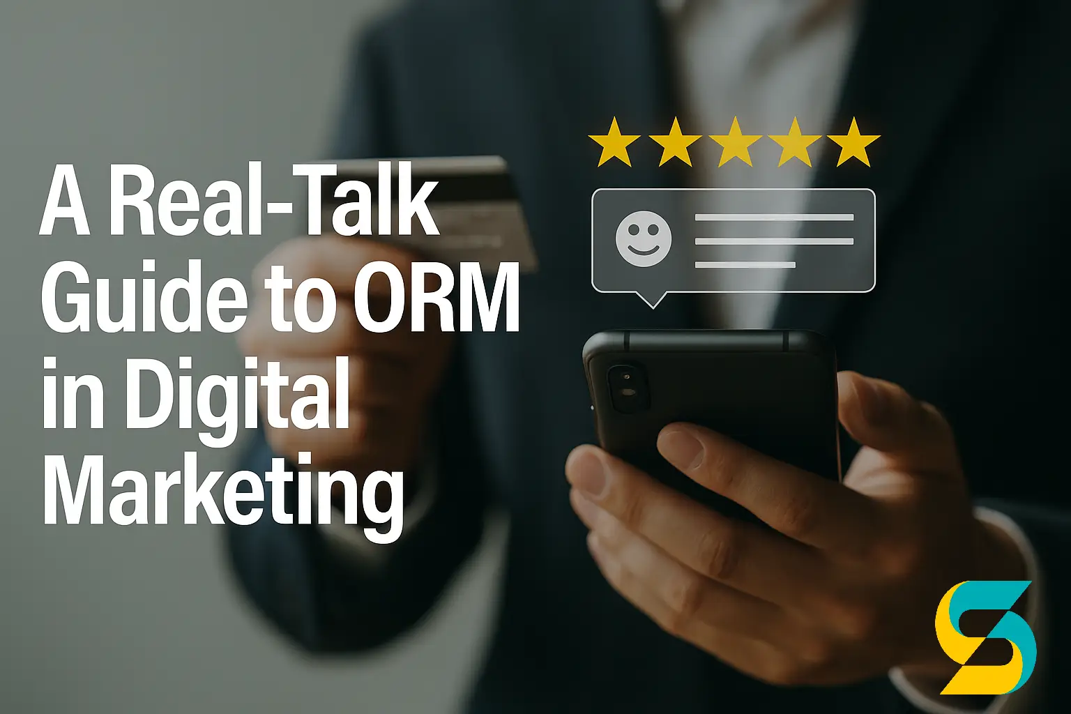 A Real-Talk Guide to ORM in Digital Marketing - Build & Protect Your Brand's Echo